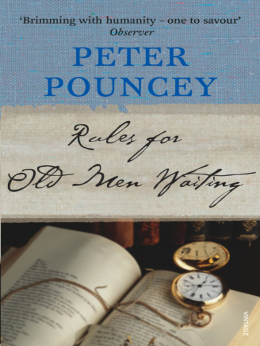 Title details for Rules For Old Men Waiting by Peter Pouncey - Available